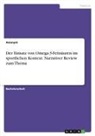 Anonymous - Der Einsatz von Omega-3-Fettsäuren im sportlichen Kontext. Narrativer Review zum Thema