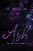 Annie Stone - Ash - Aus Asche entstanden