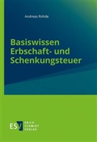 Andreas Rohde, Andreas (Dr.) Rohde - Basiswissen Erbschaft- und Schenkungsteuer