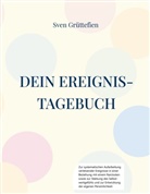 Sven Grüttefien - Dein Ereignis-Tagebuch