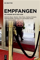 Beate Absalon, Nina Franz, Andreas Gehrlach, Andreas Gehrlach u a, Sebastian Köthe, Antonio Lucci... - Empfangen