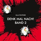 Ulla Fichtner - Denk mal nach! Band 2