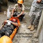Cristina Berna, Eric Thomsen - Amerikanische Rettungsfahrzeuge