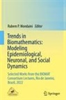 Rubem P. Mondaini, Rubem P Mondaini - Trends in Biomathematics: Modeling Epidemiological, Neuronal, and Social Dynamics