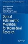 Ekaterina Borisova, Ekaterina Borisova et al, Yury V. Kistenev, Nirmal Mazumder, Shama Prasada K., Yury V Kistenev - Optical Polarimetric Modalities for Biomedical Research