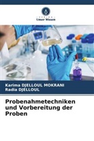 Radia DJELLOUL, Karima DJELLOUL MOKRANI - Probenahmetechniken und Vorbereitung der Proben