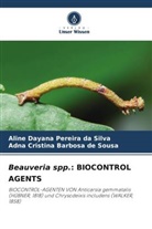 Cristina Barbosa de, Adna Cristina Barbosa de Sousa, Aline Dayana Pereira da Silva - Beauveria spp.: BIOCONTROL AGENTS
