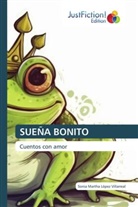 Sonia Martha López Villarreal - SUEÑA BONITO