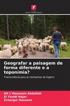 Ait L'Houssain Abdullah, El Yazidi Hajar, Echargui Hassane - Geografar a paisagem de forma diferente e a toponímia?