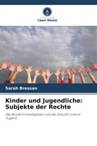 Sarah Bressan - Kinder und Jugendliche: Subjekte der Rechte
