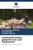 Ait L'Houssain Abdullah, El Yazidi Hajar, Echargui Hassane - Landschaft anders geografi eren und Toponymie?