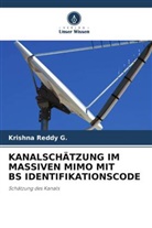 Krishna Reddy G, Krishna Reddy G. - KANALSCHÄTZUNG IM MASSIVEN MIMO MIT BS IDENTIFIKATIONSCODE