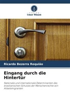 Ricardo Bezerra Requião - Eingang durch die Hintertür