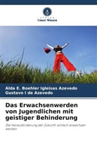 Gustavo Azevedo, Gustavo I de Azevedo, Alda E Boehler Igleisas Azevedo, Alda E. Boehler Igleisas Azevedo - Das Erwachsenwerden von Jugendlichen mit geistiger Behinderung