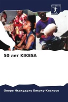 Onore Nkakudulu Bikuku-Kialoso - 50 let KIKESA