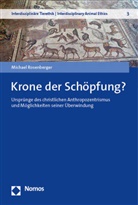 Michael Rosenberger - Krone der Schöpfung?