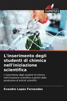 Evandro Lopes Fernandes - L'inserimento degli studenti di chimica nell'iniziazione scientifica