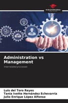 Luis del Toro Reyes, Tania Ivette Hernández Echevarría, Julio Enrique López Alfonso - Administration vs Management