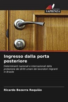 Ricardo Bezerra Requião - Ingresso dalla porta posteriore