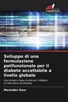 Maninder Kaur - Sviluppo di una formulazione polifunzionale per il diabete accettabile a livello globale