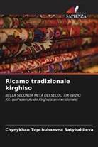 Chynykhan Topchubaevna Satybaldieva - Ricamo tradizionale kirghiso