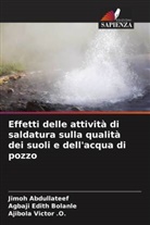 Jimoh Abdullateef, Agbaji Edith Bolanle, Ajibola Victor . O., Ajibola Victor .O. - Effetti delle attività di saldatura sulla qualità dei suoli e dell'acqua di pozzo