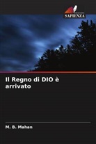 M. B. Mahan - Il Regno di DIO è arrivato