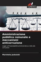 Maristela Jaskulski - Amministrazione pubblica comunale e meccanismi anticorruzione
