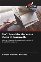 Siméon Kubulana Matendo - Un'intervista sincera a Gesù di Nazareth