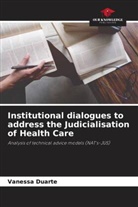 Vanessa Duarte - Institutional dialogues to address the Judicialisation of Health Care