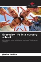 Jeanine Taulère - Everyday life in a nursery school