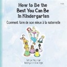 Meg Unger - How to Be the Best You Can Be in Kindergarten (French)