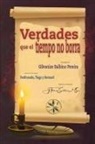 Gilvanize Balbino Pereira, Por El Espíritu Bernard, Por los espíritus Ferdinando y Tiago - Verdades que el Tiempo no Borra