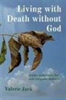 Valerie Jack - Living with Death without God