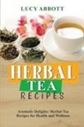 Lucy Abbott - HERBAL TEA RECIPES