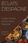 Antoine Dupont - Éclats d'Espagne