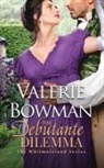 Valerie Bowman - The Debutante Dilemma