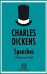 Charles Dickens - Speeches Literary and social