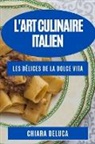Chiara DeLuca - L'Art Culinaire Italien