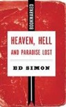 Ed Simon - Heaven, Hell And Paradise Lost: Bookmarked