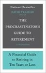 David Trahair - The Procrastinator's Guide to Retirement