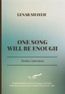 Lenar Shayeh - One Song Will Be Enough