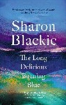 Sharon Blackie, Blackie Sharon - The Long Delirious Burning Blue