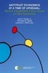 John E. Kwoka, Tommaso Valletti, Lawrence J. White - Antitrust Economics at a Time of Upheaval