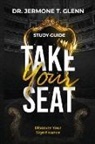 Jermone Glenn - Take Your Seat Study Guide