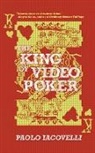 Paolo Iacovelli - The King of Video Poker