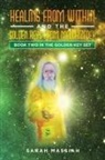 Sarah Massiah - Healing from Within and The Golden Keys from Melchizedek