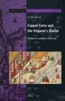 Sui-Wai Cheung - Copper Coins and the Emperor's Wallet: The Role of Currency in Ming China