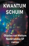 Charles van Wettum - Kwantumschuim