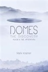 Mark Kramer - Domes the Discovery: Book II: The Aftermath
